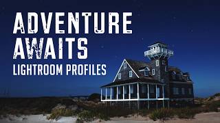 Adventure Awaits Landscape Lightroom Profiles