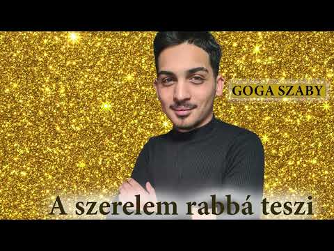Goga Szaby - A szerelem rabbá teszi