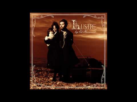 Ed Harcourt - Lustre