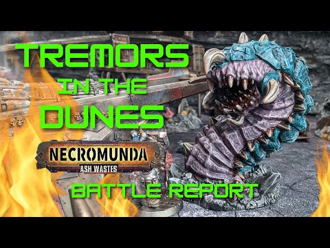 Tremors in the Dunes: Necromunda Ash Wastes Bat Rep 8