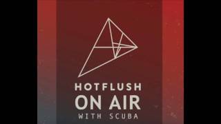 Hotflush On Air #013: Or:la Guest Mix