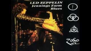 Led Zeppelin -  Jennings Farm Blues