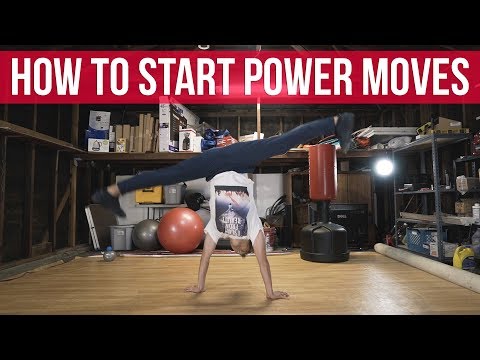 How To Start Power Moves | Power Move Basics