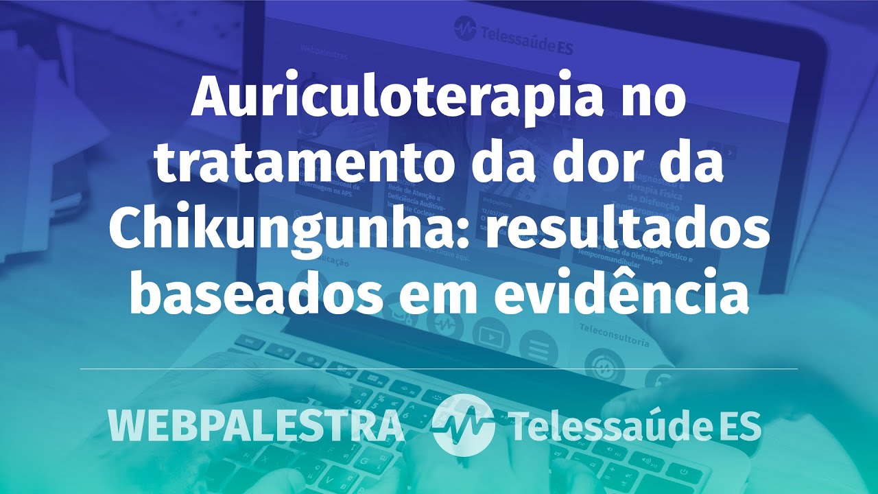 Auriculoterapia no tratamento da Chikungunha: resultados baseados em evidência