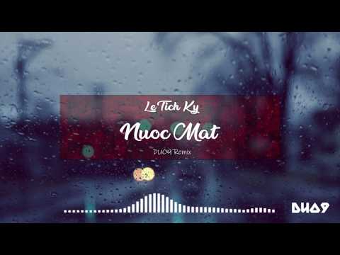Lê Tích Kỳ - Nước Mắt (DUO9 Tropical Mix)