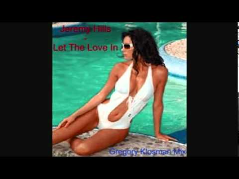 Jeremy Hills - Let The Love In (Gregory Klosman Remix)(feat. Paula Ajala King)
