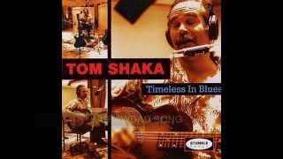 TOM SHAKA - TIMELESS IN BLUES (FULL ALBUM)
