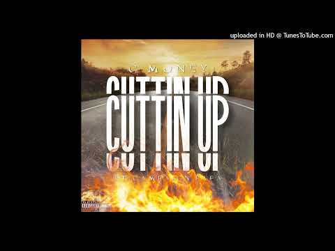 G Money ft. Campaign Papa - Cuttin Up (Prod. by Alwoo)