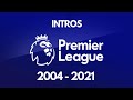 Premier League Intros (2004-2021)