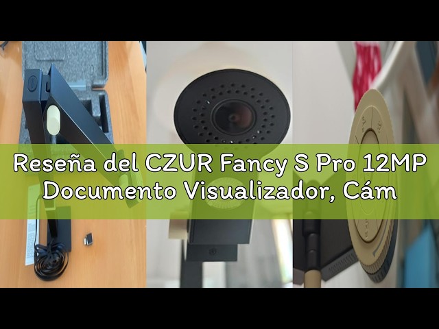 Vídeo relacionado con CZUR Fancy S Pro 12MP Documento Visualizador, Cámara HD 330PPP/60FPS, Captura Visualizador de Documentos Tamaño A3, 4K Cámara Web con Micrófono y Luces LED, para macOS/Windows
