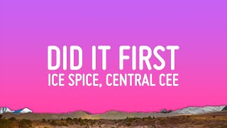 Ice Spice, Central Cee - Did It First (Lyrics)