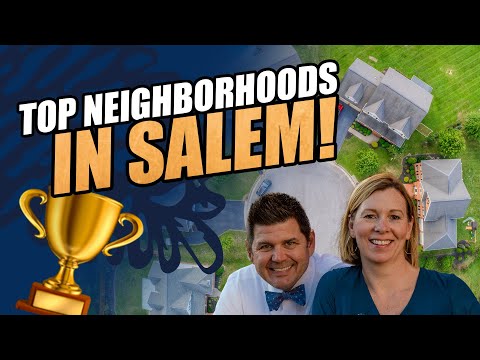 Salem Real Estate: The Ultimate Guide to Finding Your Dream Neighborhood