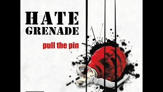 Hate Grenade - Pull The Pin (2015) (Full Album)