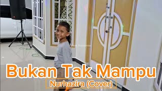 Download lagu Bukan Tak Mampu Cover Nurhazira mp3 Download lagu Bukan Tak Mampu Cover Nurhazira mp3
