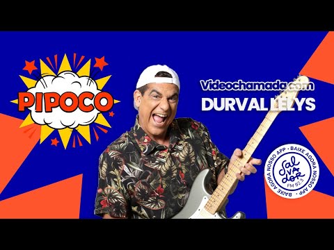 Programa Pipoco com Durval Lelys (17/05/2021) - Salvador FM