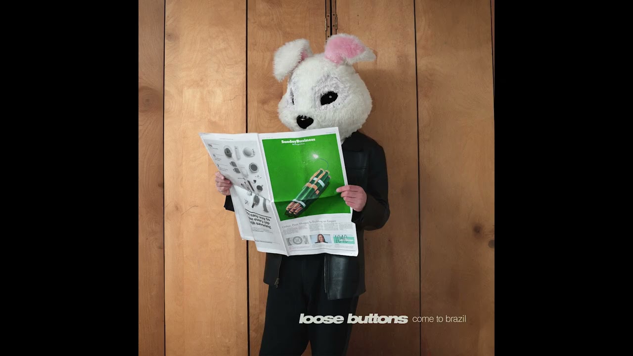 Loose Buttons - Come To Brazil