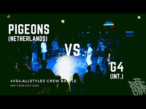 Rep. Your City 2023 - 4vs4 - Allstyles Crew Battle - Top 8 - Pigeons vs. G4