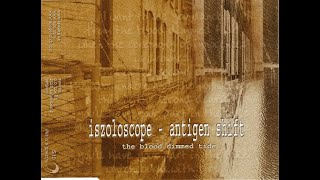 Iszoloscope / Antigen Shift - The Blood Dimmed Tide [full split] [320 kbps]