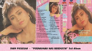 Download lagu Dian Piesesha - 'Pernahkah Kau Berdusta' full album mp3