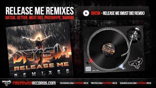 Datsik - Release Me (Must Die! Remix)