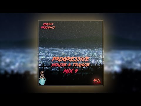 XBG969 Mix Session #10 (Progressive House & Trance Mix 9)