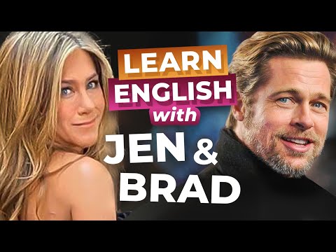 Learn English with Jennifer ANISTON & Brad PITT