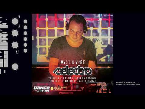 Selectro Podcast #145 w/ Mystik Vybe