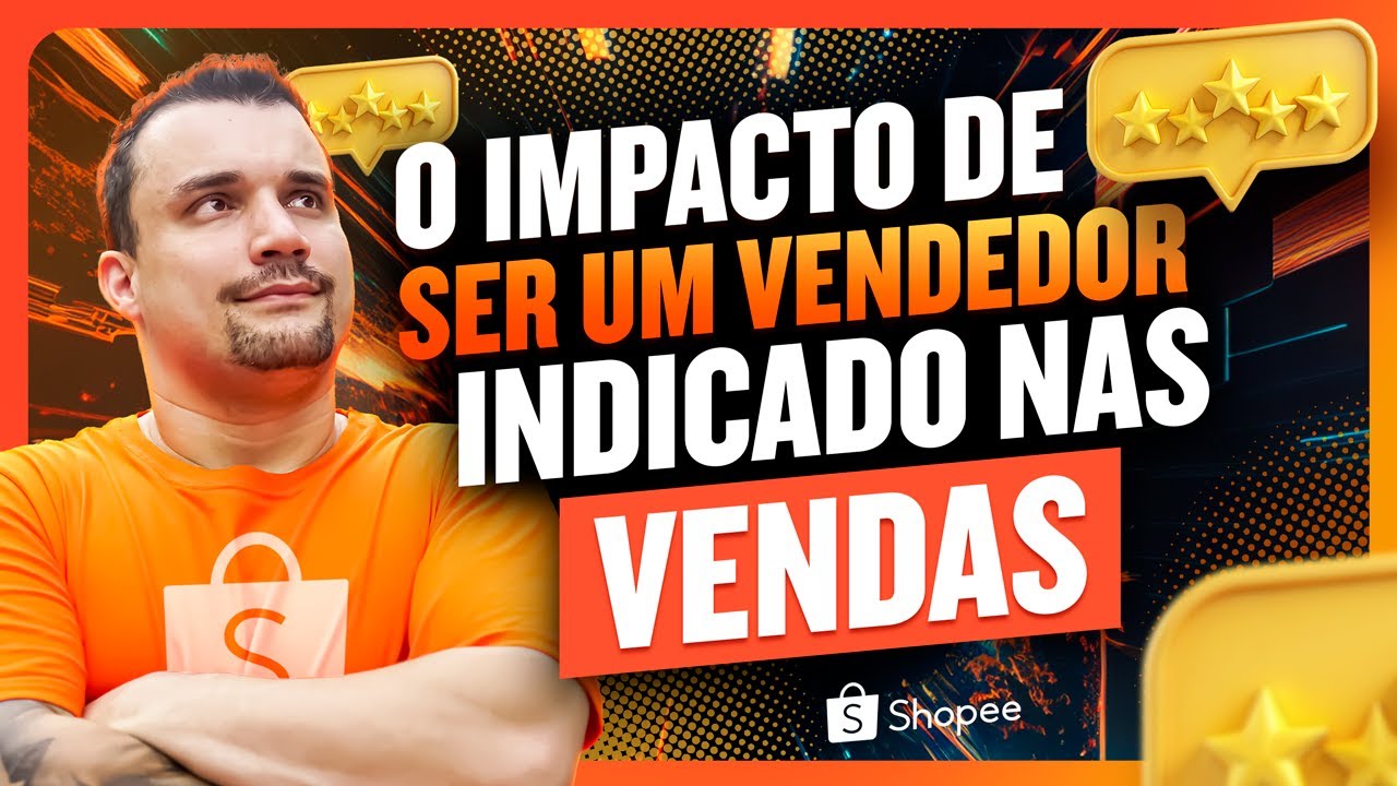 Escale Suas Vendas com a Shopee: O Impacto de Ser um Vendedor Indicado!