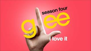I Love It - Glee [HD FULL STUDIO]