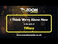 Tiffany - I Think We're Alone Now - Karaoke Version from Zoom Karaoke