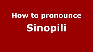How to pronounce Sinopili