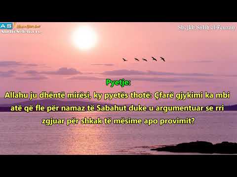 Humbja e namazit te sabahut si shkak i qendrimit deri vone per studim - Shejkh Feuzan