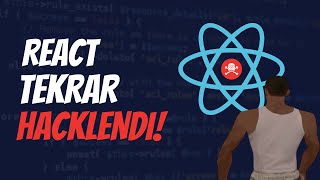 React TEKRAR Hacklendi... 2 Yeni React Açığı