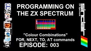 Programming on the ZX SPECTRUM - Ep 003 - "COLOUR COMBINATIONS"