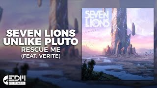 [Lyrics] Seven Lions &amp; Unlike Pluto - Rescue Me [Letra en Español]