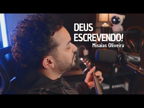 Deus Escrevendo / Misaias Oliveira / Cover Samuel Mariano