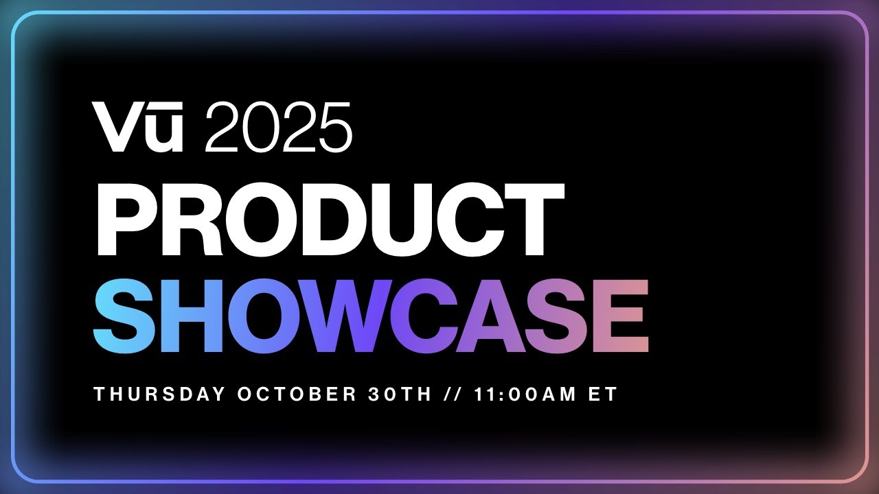 2025 Vū Product Showcase