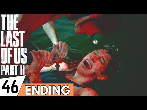 THE LAST OF US 2 Walkthrough Gameplay Part 46 - ENDING + BOSS FIGHT | (PS4 PRO Full Gameplay)