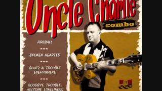 UNCLE CHARLIE COMBO - BLUES & TROUBLE EVERYWHERE