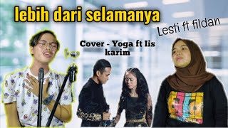 Download lagu Lesti & Fildan - Lebih Dari Selamanya ( Cover By Yoga ft Iis Karim ) mp3