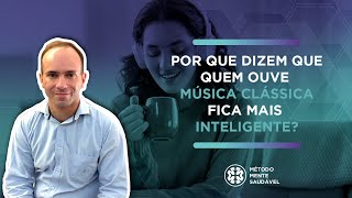 Por que dizem que quem ouve música clássica fica mais inteligente?