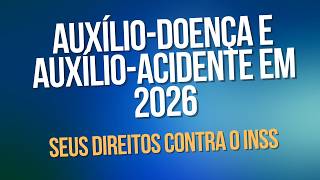 AO VIVO: Auxílio-doença e Auxílio-acidente em 2026