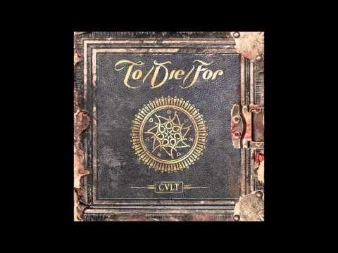 TO/DIE/FOR - Cult (Full Album)