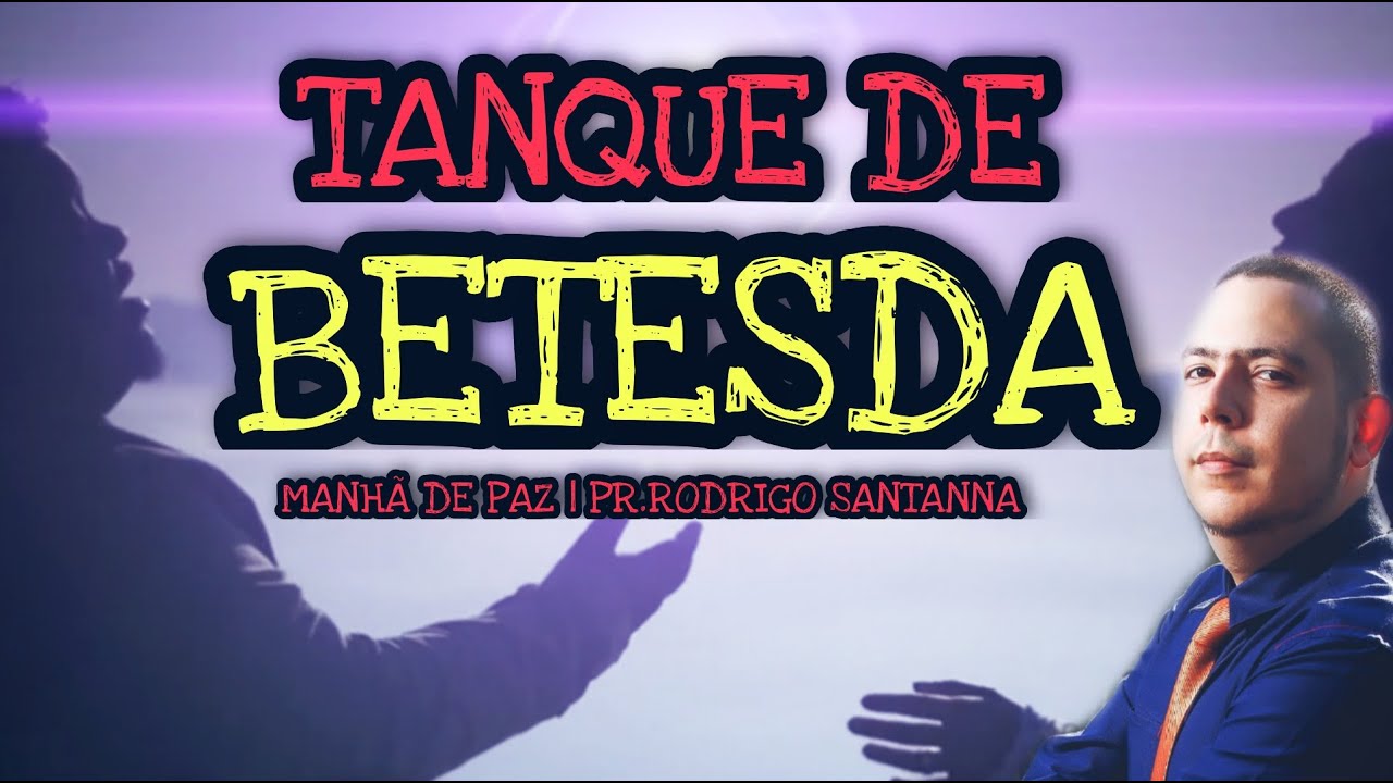 TANQUE DE BETESDA | MANHÃ DE PAZ | PR.RODRIGO SANTANNA
