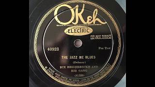 Jazz Me Blues - Bix Beiderbecke &amp; His Gang (Don Murray, Adrian Rollini, Bill Rank) (1927)