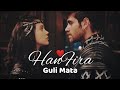 Orhan And Holofira HanFira ️ Guli Mata