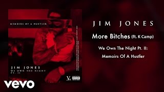 Jim Jones - More Bitches (Audio) ft. K Camp