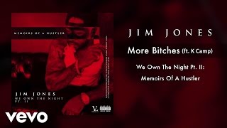 Jim Jones - More Bitches (Audio) ft. K Camp