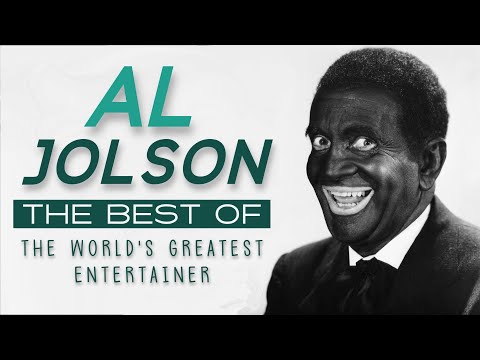 The Best Of AL JOLSON | 1920s & 1930s World's Greatest Entertainer