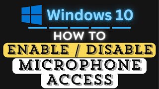How to Enable or Disable Microphone Access in Windows 10 | Step-by-Step PC Tutorial